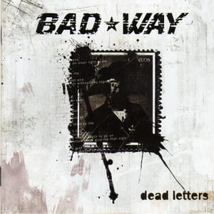 Bad Way – Dead Letters