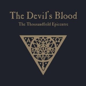 The Devil’s Blood – The Thousandfold Epicenter