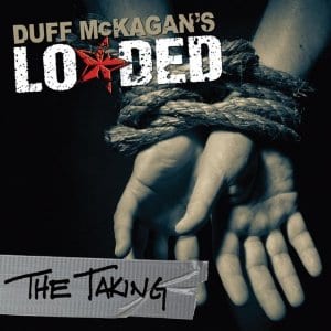 Duff McKagan’s Loaded – The Taking