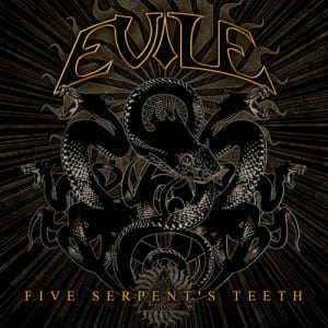 Evile – Five Serpent’s Teeth