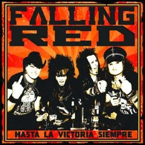 Falling Red – Hasta La Victoria Siempre