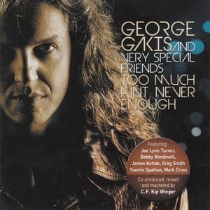 George Gakis & The Troublemakers – Too Much Ain’t Never Enough