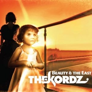 The Kordz – Beauty & The East