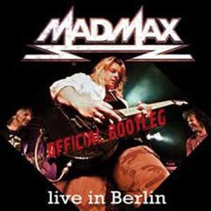 Mad Max – Live In Berlin – Official Bootleg