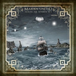 Maiden United – Across The Seventh Sea