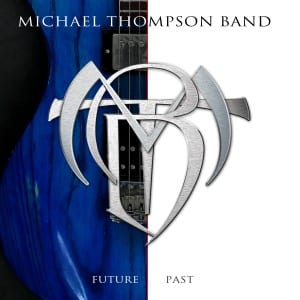 Michael Thompson Band – Future Past
