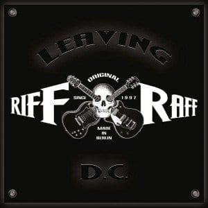 Riff Raff – Leaving D.C.