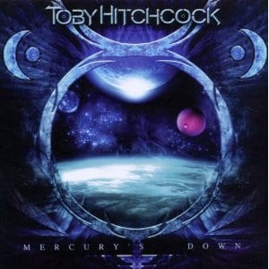 Toby Hitchcock – Mercury’s Down