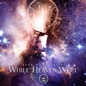 While Heaven Wept – Fear Of Infinity