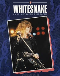 Simon Robinson – Whitesnake, An Illustrated Biography