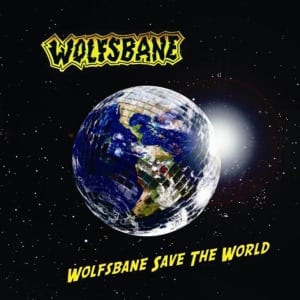 Wolfsbane – Wolfsbane Save The World