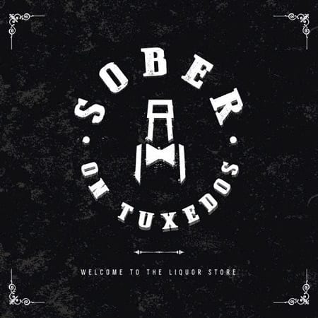 WELCOME SOBER ON TUXEDOS