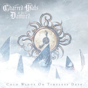 Charred Walls Of The Damned – Cold Winds Of Timeless Days