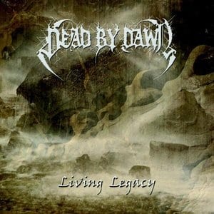Dead By Dawn – Living Legacy