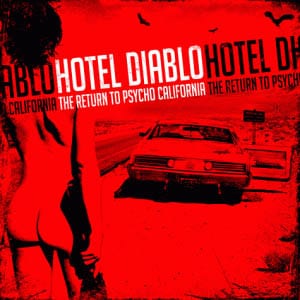 Hotel Diablo – The Return To Psycho California