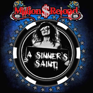 Million $ Reload – A Sinner’s Saint