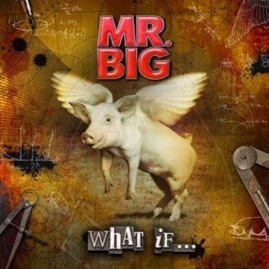 Mr.Big – What If