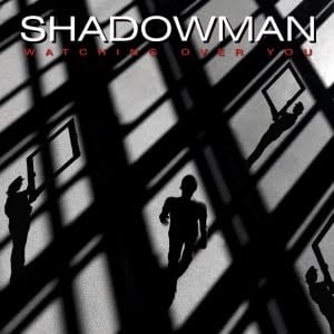Shadowman – Watching Over You