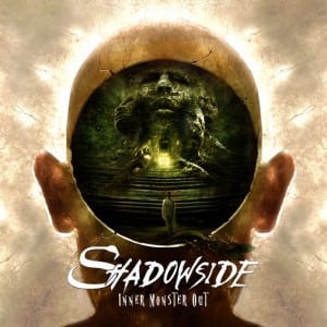 Shadowside – Inner Monster Out