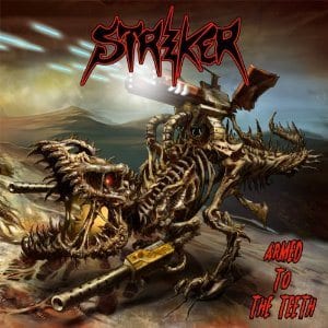 Striker – Armed To The Teeth