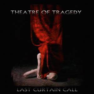 Theatre Of Tragedy – Last Curtain Call