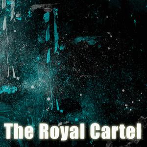The Royal Cartel – The Royal Cartel