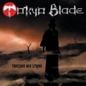 Tokyo Blade – Thousand Men Strong