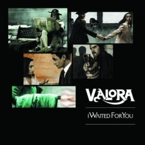 Valora – I Waited For You