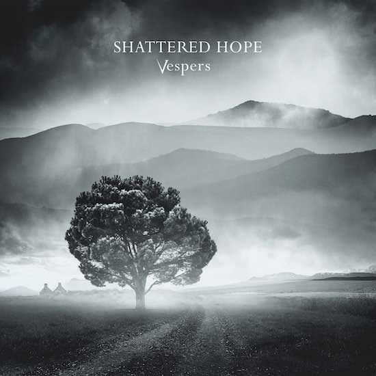 Shattered Hopes Vespers