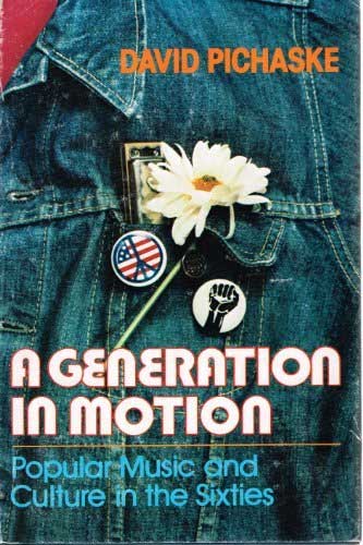 A Generation In Motion-Popular Music and Culture in the Sixties