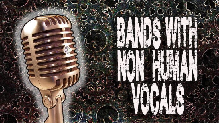 Bands with non-human vocals…