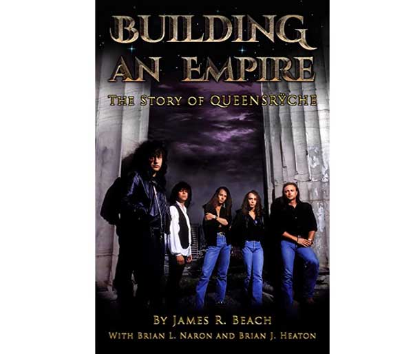 James R. Beach – Building An Empire: The Story of Queensrÿche