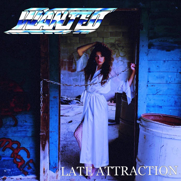 Wanted – Late Attraction