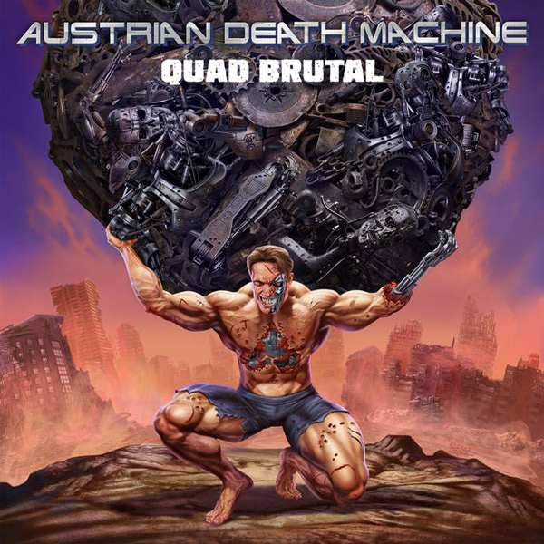 Austrian Death Machine – Quad Brutal